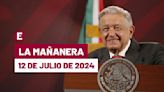 La 'Mañanera' hoy en vivo de López Obrador: Temas de la conferencia del 12 de julio de 2024