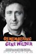 Remembering Gene Wilder