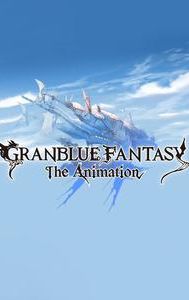 Granblue Fantasy: The Animation