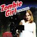 Zombie Girl: The Movie