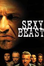 Sexy Beast - L'ultimo colpo della bestia