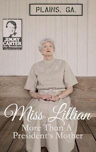 Miss Lillian: More Than a President's Mother