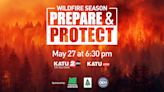 'Wildfire Season: Prepare & Protect' KATU preparing you for the upcoming wildfire season