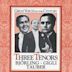 Three Tenors: Björling, Gigli, Tauber