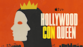 'Hollywood Con Queen': Watch the Intense Pursuit of Hollywood's Most Bizarre Con Artist in New Apple TV+ Docuseries