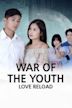 War of the Youth: Love Reload