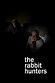 ‎The Rabbit Hunters (2007) directed by Pedro Costa • Reviews, film ...