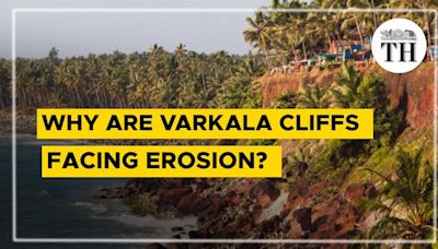 Why are Varkala Cliffs facing erosion? Watch Video