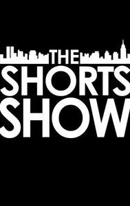 The Shorts Show