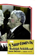 ‎A Ship Comes In (1928) directed by William K. Howard • Reviews, film ...