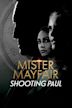Mister Mayfair: Shooting Paul