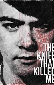 The Knife That Killed Me