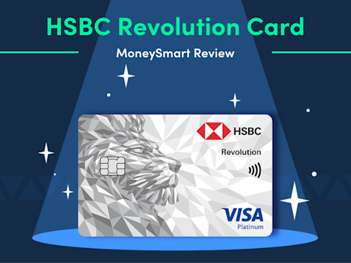 The HSBC Revolution Card’s Latest Nerf—Bye Bye 10X Points on Contactless Payments and Travel Spend (MoneySmart Review 2024)