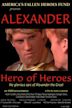 Alexander: Hero of Heroes