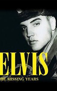 Elvis: The Missing Years