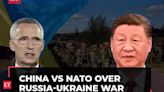 China vs NATO over Russia-Ukraine War, Beijing dismisses 'biased' NATO statement