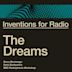 Inventions for Radio: The Dreams [Original Radio Broadcast]