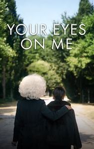 Your Eyes On Me