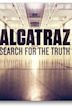 Alcatraz: Search for the Truth