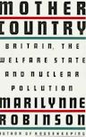 Mother Country: Britain, the Welfare State, and Nuclear Pollution