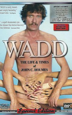 Wadd: The Life & Times of John C. Holmes