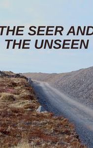 The Seer and the Unseen