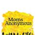 Moms Anonymous