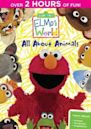 Sesame Street: Elmo's World - All About Animals