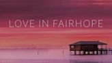 Love in Fairhope Season 1: How Many Episodes & When Do New Episodes Come Out?