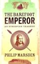 The Barefoot Emperor: An Ethiopian Tragedy