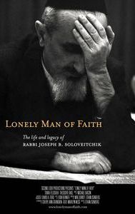 Lonely Man of Faith: The Life and Legacy of Rabbi Joseph B. Soloveitchik