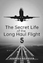 Secret Life of the Long Haul Flight