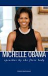 Michelle Obama: Speeches by the First Lady