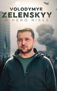 Volodymyr Zelensky: A Hero Rises