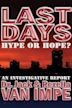 Last Days: Hype or Hope?