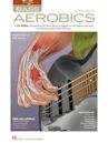 Bass Aerobics: A 52-Week, One-Exercise-Per-Week Workout Program for Developing, Improving, and Maintaining Bass Guitar Technique [With CD (Audio)]