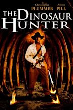 The Dinosaur Hunter | Rotten Tomatoes