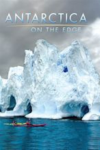 Antarctica: On the Edge (2014) | The Poster Database (TPDb)