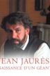 Jaurès, naissance d'un géant