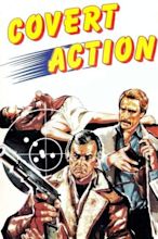 Covert Action (1980) - Movie | Moviefone