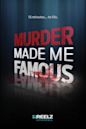 Murder Made Me Famous