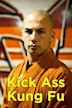 Kick Ass Kung Fu