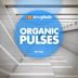 Organic Pulses