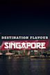 Destination Flavour: Singapore