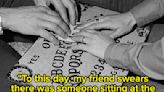 21 Truly Nightmarish Ouija Board Stories People Shared That Would Make A Great Horror Movie