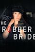 The Robber Bride