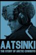 Aatsinki: The Story of Arctic Cowboys