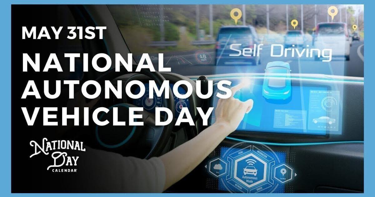 National Autonomous Vehicle Day | May 31st - National Day Calendar