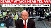 Israel Under Attack? Two Civilians Killed Near Tel Aviv Amid Countdown For Iran Attack | Haniyeh