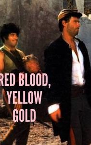 Red Blood, Yellow Gold